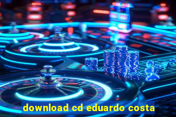 download cd eduardo costa